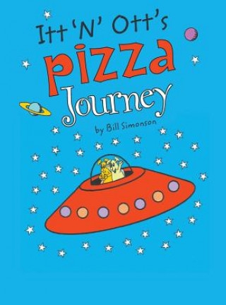 Kniha Itt 'N' Ott's Pizza Journey Bill Simonson