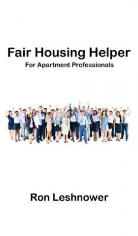 Carte Fair Housing Helper for Apartment Professionals Ron Leshnower