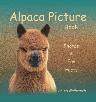 Livre Alpaca Picture Book: Photos & Fun Facts K. D. Galbraith