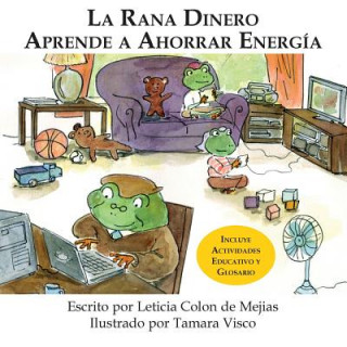 Книга Rana Dinero Aprende A Ahorrar Energia Leticia Colon De Mejias