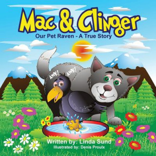 Kniha Mac & Clinger - Our Pet Raven - A True Story Linda L Sund