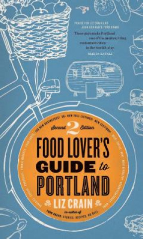 Knjiga Food Lover's Guide to Portland Liz Crain