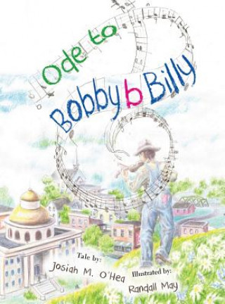 Livre Ode to Bobby B Billy Josiah O'Hea