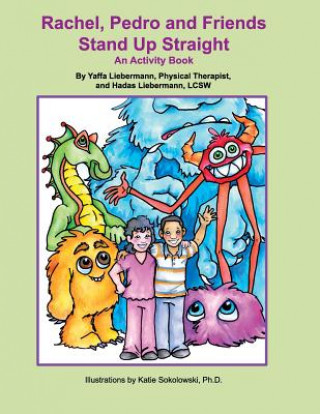 Livre Rachel, Pedro and Friends Stand Up Straight: An Activity Book Yaffa Liebermann