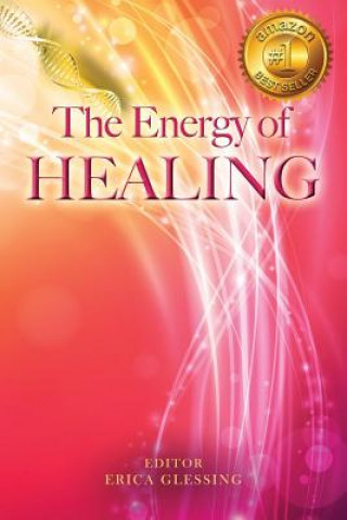 Könyv Energy of Healing Erica Glessing