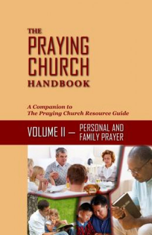 Kniha The Praying Church Handbook Volume II Personal: Personal and Family Prayer Mark Williams