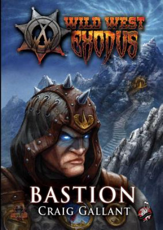 Könyv Wild West Exodus: Bastion Craig Gallant
