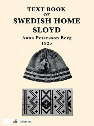 Kniha Text Book Of Swedish Home Sloyd Anna Petersson Berg