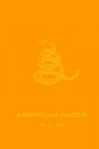 Carte American Anger: An Evidentiary H. L. Hix