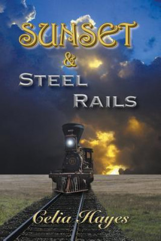 Buch Sunset and Steel Rails Celia Hayes