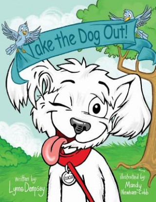 Kniha Take the Dog Out! Lynne Dempsey