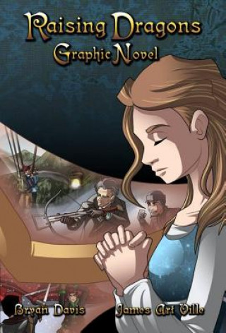 Książka Raising Dragons Graphic Novel Bryan Davis