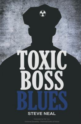 Livre Toxic Boss Blues Steve Neal