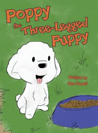 Könyv Poppy the Three-Legged Puppy Sue Sewell
