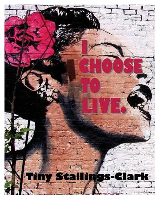 Książka I Choose to Live Tiny Stallings-Clark