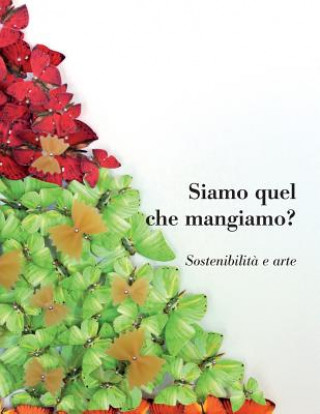 Kniha Siamo Quel Che Mangiamo? Sostenibilita e arte Antonio D'Avossa