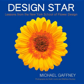 Carte Design Star: Lessons from the New York School of Flower Design Michael Gaffney
