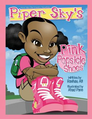 Kniha Piper Sky's Pink Popsicle Shoes Rashan Ali