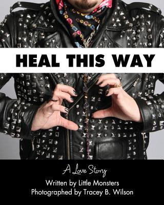Könyv Heal This Way - A Love Story Tracey B. Wilson
