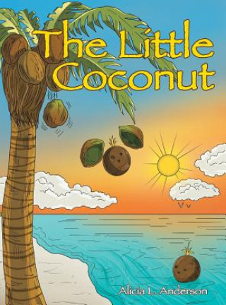 Kniha The Little Coconut Alicia L. Anderson