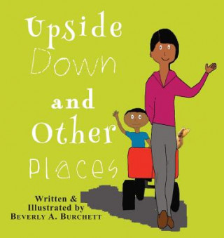 Kniha Upside Down and Other Places Beverly a. Burchett
