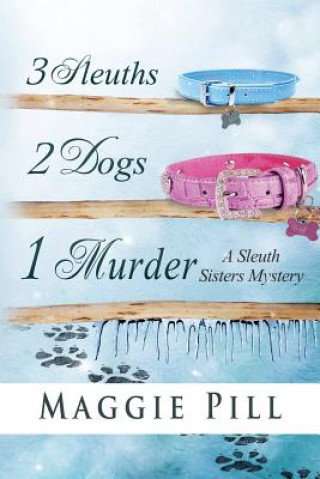 Carte 3 Sleuths, 2 Dogs, 1 Murder Maggie Pill