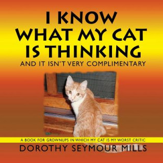 Carte I Know What My Cat Is Thinking Dorothy Seymour Mills