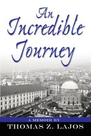 Kniha Incredible Journey T. Z. Lajos