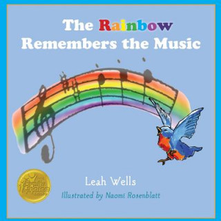 Kniha The Rainbow Remembers the Music Leah Wells