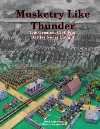 Könyv Musketry Like Thunder Brad Butkovich
