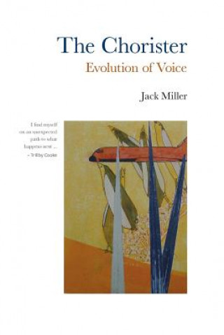 Buch The Chorister: Evolution of Voice Jack Miller