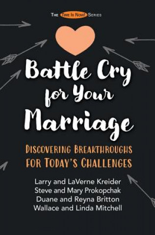 Książka Battle Cry for Your Marriage: Discovering Breakthroughs for Today's Challenges Larry Kreider