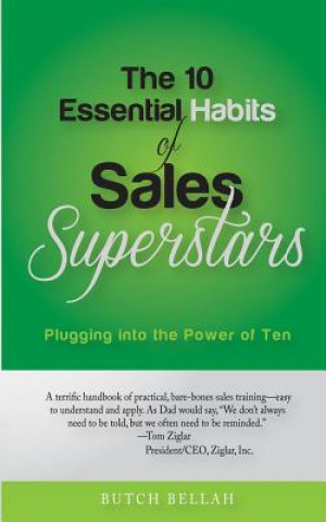 Könyv The 10 Essential Habits of Sales Superstars Butch Bellah