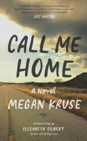 Knjiga Call Me Home Megan Kruse
