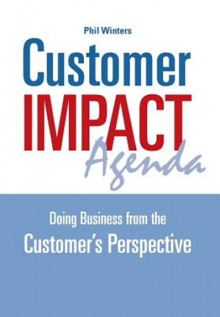 Kniha Customer IMPACT Agenda Phil Winters