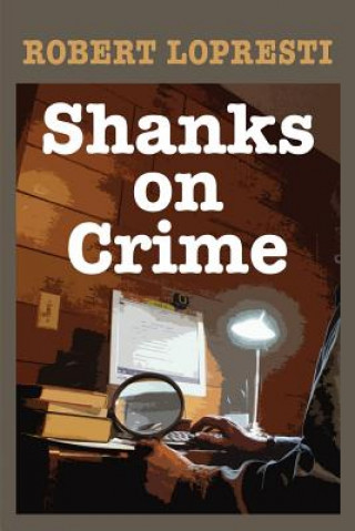Carte Shanks on Crime Robert Lopresti