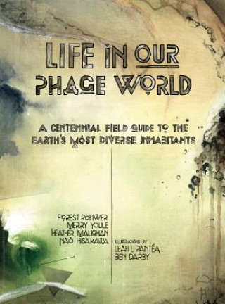 Carte Life in Our Phage World Forest Rohwer