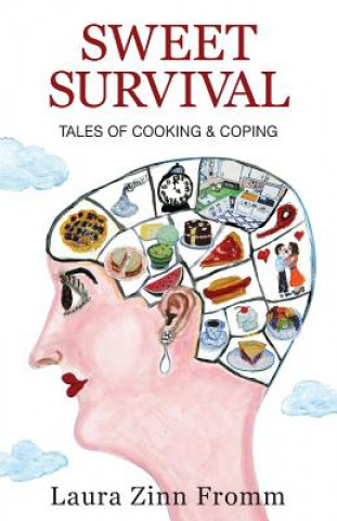 Könyv Sweet Survival: Tales of Cooking and Coping Laura Zinn Fromm