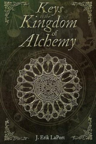 Carte Keys to the Kingdom of Alchemy J Erik Laport
