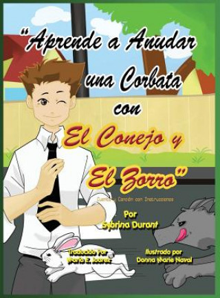 Könyv Aprende a Anudar Una Corbata Con El Conejo y El Zorro Sybrina Durant