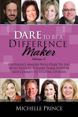 Kniha Dare To Be A Difference Maker Volume 4 Michelle Prince