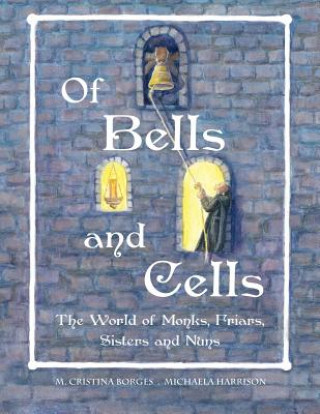 Kniha Of Bells and Cells M. Cristina Borges