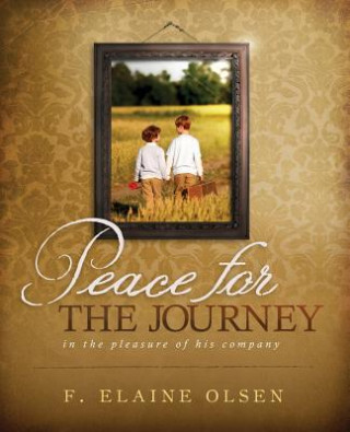 Libro Peace for the Journey F. Elaine Olsen