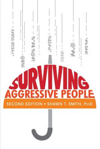Книга Surviving Aggressive People Shawn T. Smith