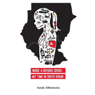 Carte Inside a Refugee Crisis Sandy P. Althomsons