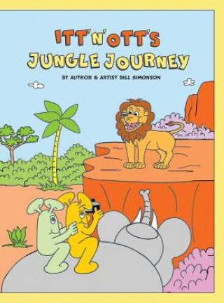 Kniha Itt 'N' Ott's Jungle Journey Bill Simonson