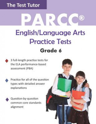Carte PARCC English/Language Arts Practice Tests - Grade 6 Test Tutor Publishing