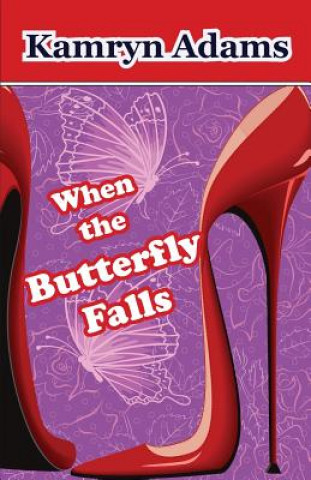 Book When the Butterfly Falls Kamryn Adams