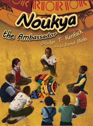 Kniha Noukya the Ambassador Gladys T Kenfack