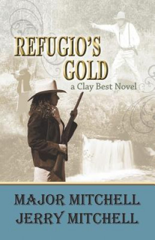 Kniha Refugio's Gold Major Mitchell